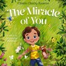 The Miracle of You - Cleere Cherry Reaves - 9781400242108