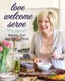 Love Welcome Serve - Amy Nelson Hannon - 9781400245536