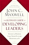 The Ultimate Guide to Developing Leaders - John C. Maxwell - 9781400247226