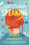 Statistically Speaking: A Quirky British Novel - Debbie Johnson - 9781400248049