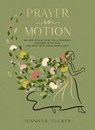 Prayer in Motion - Jennifer Tucker - 9781400248056