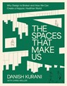 The Spaces That Make Us - Danish Kurani - 9781400249121