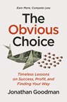 The Obvious Choice - Jonathan Goodman - 9781400249138