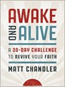 Awake and Alive - Matt Chandler - 9781400249435