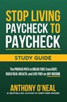 Stop Living Paycheck to Paycheck Study Guide - Anthony O'Neal - 9781400251230