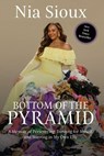 Bottom of the Pyramid - Nia Sioux - 9781400253043