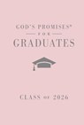 God's Promises for Graduates: Class of 2026 - Pink NKJV - Jack Countryman - 9781400255337