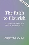 The Faith to Flourish - Christine Caine - 9781400255375