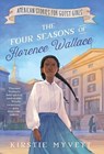 The Four Seasons of Florence Wallace - Kirstie Myvett - 9781400255412