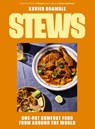 Stews: One-Pot Comfort Food from Around the World (a Cookbook - 90 Delicious International Recipes) - Xavier Bramble - 9781400257621