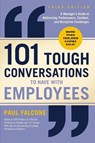 101 Tough Conversations to Have with Employees 3rd Edition: A Manager's Guide to Addressing Performance, Conduct, and Discipline Challenges - Paul Falcone - 9781400258161