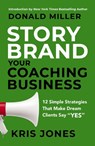 Storybrand Your Coaching Business - Kris Jones - 9781400261352