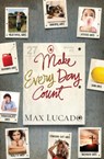 Make Every Day Count - Teen Edition - Max Lucado - 9781400318223