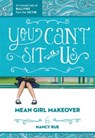You Can't Sit With Us - Nancy N. Rue - 9781400323715