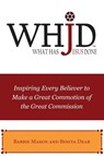WHJD What Has Jesus Done - Babbie Mason ; Benita Dear - 9781400326228