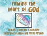 Finding the Heart of God - CHANDLER,  Susan Holman - 9781400326426
