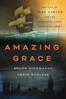 Amazing Grace - Bruce Hindmarsh ; Craig Borlase - 9781400334025