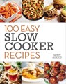 100 Easy Slow Cooker Recipes - Tammy Algood ; Bryan Curtis - 9781400335688