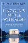 The Lincoln's Battle with God - Stephen Mansfield - 9781400336913