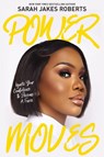 Power Moves - Sarah Jakes Roberts - 9781400341993