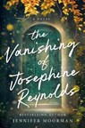 The Vanishing of Josephine Reynolds - Jennifer Moorman - 9781400343638