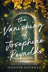 The Vanishing of Josephine Reynolds - Jennifer Moorman - 9781400343645