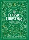 A Classic Christmas - Louisa May Alcott ; Charles Dickens ; Hans Christian Andersen - 9781400344000