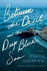 Between the Devil and the Deep Blue Sea - Jessica Guerrieri - 9781400345953
