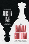 La Batalla Cultural (Edición Ampliada): Una Teoría Política Para La Nueva Derecha - Agustin Laje - 9781400346882