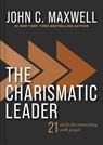The Charismatic Leader: 21 Skills to Connect with People - John C. Maxwell - 9781400346929