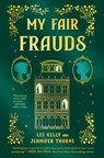 My Fair Frauds - Lee Kelly ; Jennifer Thorne - 9781400347728