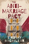 The Anti-Marriage Pact - Lindsay MacMillan - 9781400348107