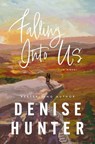 Falling Into Us - Denise Hunter - 9781400348787