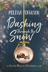 Dashing Through the Snow - Melissa Ferguson - 9781400348855