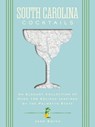 South Carolina Cocktails - Stephanie Burt - 9781400349043