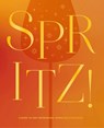 Spritz! - The Coastal Kitchen - 9781400351152