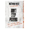 Don't Stop Praying - Matthew West - 9781400351787