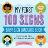 My First 100 Signs: Baby Sign Language Book - Lane Rebelo - 9781400354795