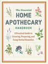 The Essential Home Apothecary Handbook - Susanna Reppert-Brill ; Tina Sams - 9781400354801