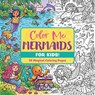 Color Me Mermaids (for Kids!) - Editors of Cider Mill Press - 9781400355389