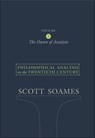 Philosophical Analysis in the Twentieth Century, Volume 1 - Scott Soames - 9781400825790