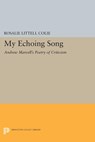 My Echoing Song - Rosalie Littell Colie - 9781400872350