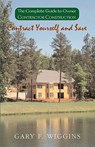 Contract Yourself and $Ave - Gary F Wiggins - 9781401022341