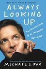 Always Looking Up - Michael J. Fox - 9781401310165