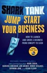 Shark Tank Jump Start Your Business - DUDELL,  Michael Parrish - 9781401312923