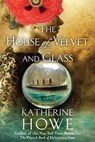 The House of Velvet and Glass - Katherine Howe - 9781401342845