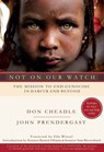 Not on Our Watch - Don Cheadle ; John Prendergast - 9781401387945