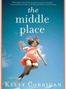 The Middle Place - Kelly Corrigan - 9781401395575