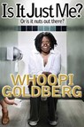 Is It Just Me? - Whoopi Goldberg - 9781401396190