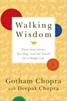 Walking Wisdom - Gotham Chopra ; Deepak Chopra, MD - 9781401396268
